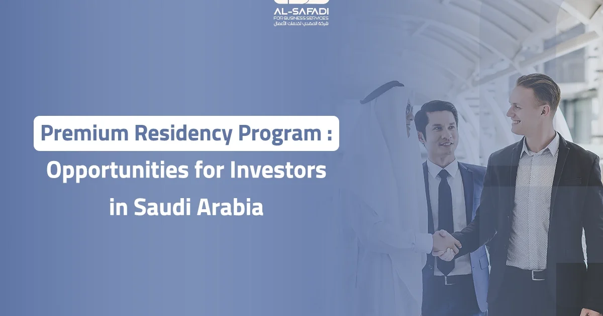 Premium Residency Program: Opportunities for Investors in Saudi Arabia